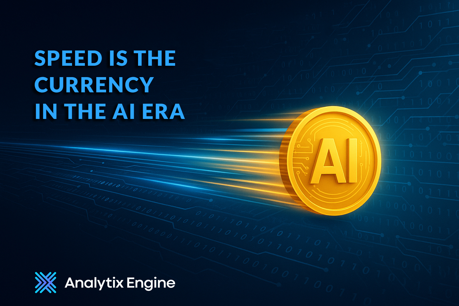 Featured image for “SPEED IS A CURRENCY IN THE AI ERA”